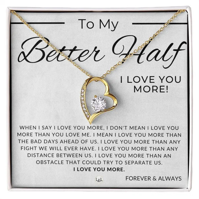 My Better Half I Love You More Thinking of You Sentimental and Romantic Gift for Her Christmas Valentines Birthday or Anniversary Gifts ShineOn Fulfillment Necklaces My Better Half I Love You More Thinking of You Sentimental and Romantic Gift for Her Christmas Valentines Birthday or Anniversary Gifts ShineOn Fulfillment Necklaces