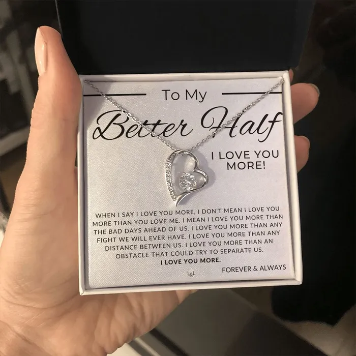 My Better Half I Love You More Thinking of You Sentimental and Romantic Gift for Her Christmas Valentines Birthday or Anniversary Gifts ShineOn Fulfillment Necklaces